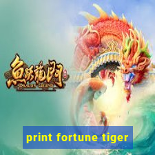 print fortune tiger